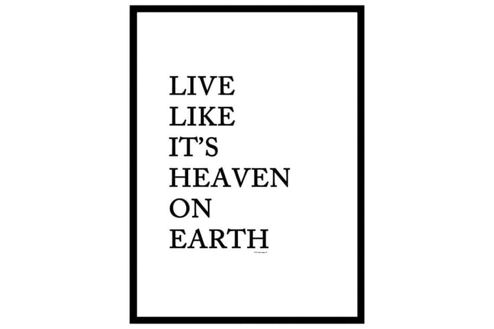 Poster Live Like It'S Heaven 50X70 Vit|Svart